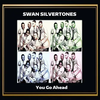 You Go Ahead by Swan Silvertones