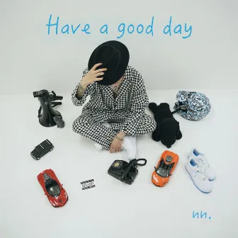 Have a good day by Unknown Artist