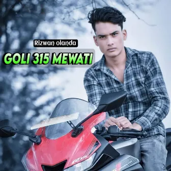 Goli 315 Mewati by Rizwan Olanda