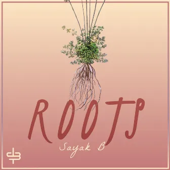 Roots by Sayak B