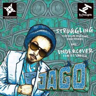 Struggling / Undercover by Jago