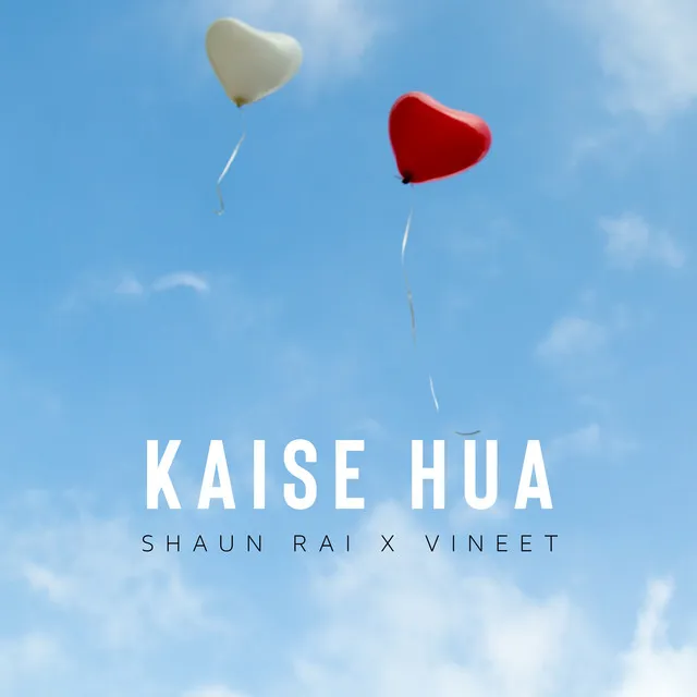 Kaise Hua