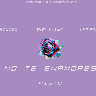 No Te Enamores by Pisto