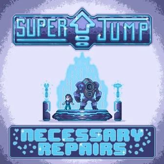 Necessary Repairs by Super Jump