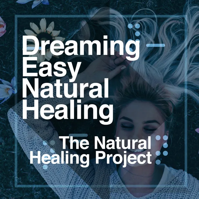 Dreaming Easy - Natural Healing