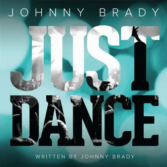 Just Dance by Johnny Brady