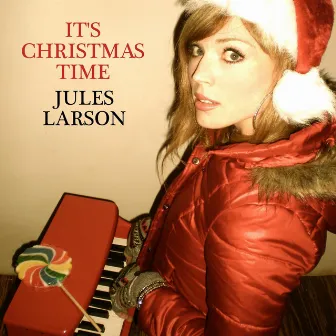 It's Christmas Time - Single by Jules Larson