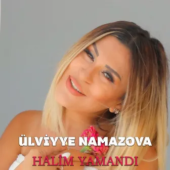 Halim Yamandı by Ulviyye Namazova