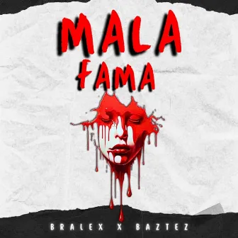 Mala Fama by Bralex