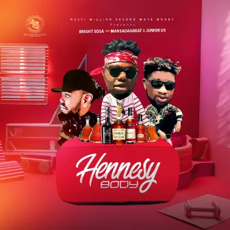 Hennessy Body by Bright Sosa