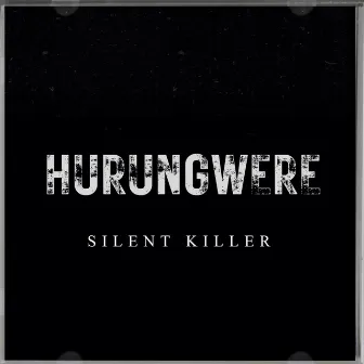 Hurungwere by Silent Killer