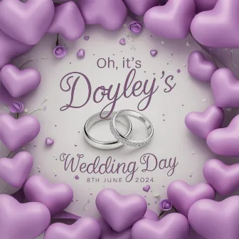 Oh, It's Doyley's Wedding Day by Caprica