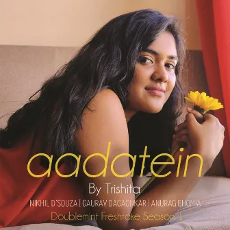 Aadatein - Single by Trishita Recs