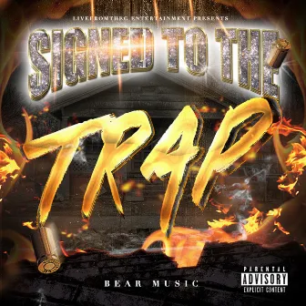 Signed to the Trap by Bear Bear