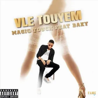 Vle Touyem by Magic Touch