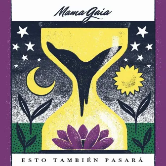 Esto También Pasará by MAMA GAIA