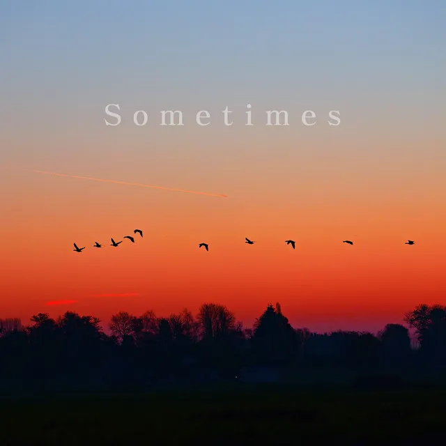 Sometimes