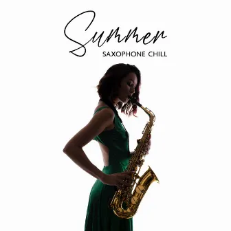 Summer Saxophone Chill: Ibiza Sunset, Luxury Restaurant and Cafe Bar, Lounge Music by Chillout Beach Beats