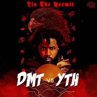 DMT VS YTH by Yin The Hermit