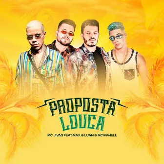 Proposta Louca by MC Jivas