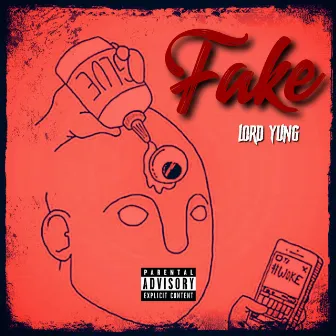 Fake by Lord Yung