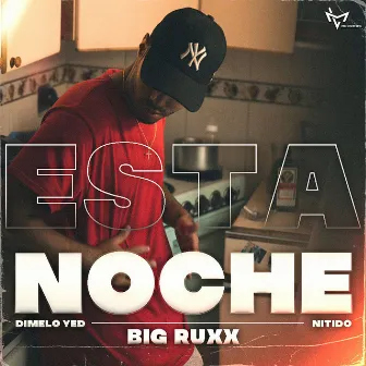 ESTA NOCHE by BIG RUXX