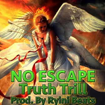 No Escape by Truth Trill