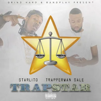 Trapstar by Trapperman Dale