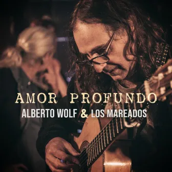 Amor Profundo by Alberto Wolf