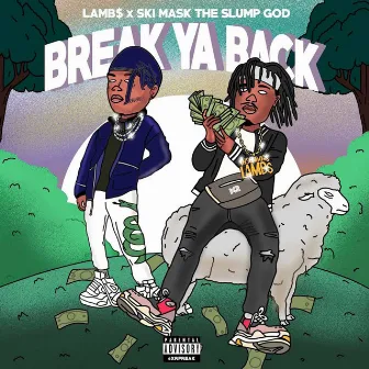 Break Ya Back by Lamb$