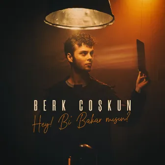 Hey! Bi' Bakar mısın? by Berk Coşkun