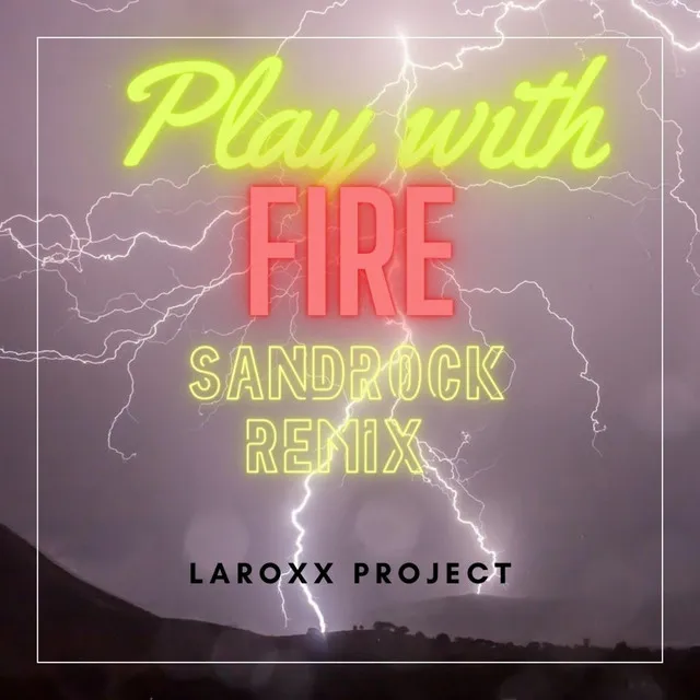 Play With Fire - SandRock Remix