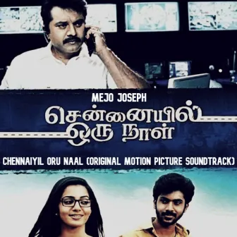 Chennaiyil Oru Naal (Original Motion Picture Soundtrack) by Mejo Joseph