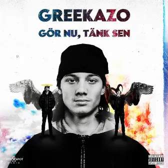 GÖR NU, TÄNK SEN by Greekazo