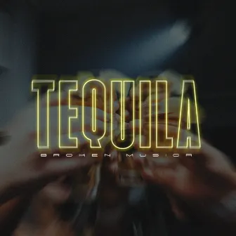 Tequila by Broken Musica