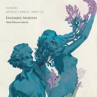 Handel: Apollo e Dafne by Ensemble Marsyas