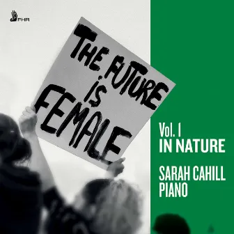 The Future is Female, Vol. 1 by Sarah Cahill