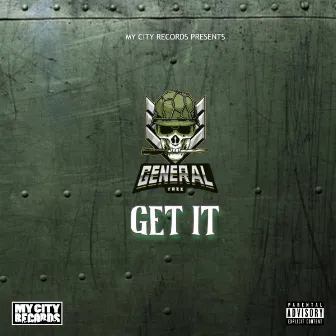 Get It by General Tazz