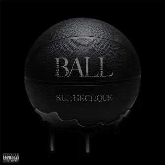 Ball by S.U. the Clique