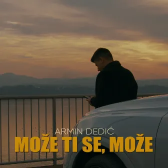 Moze ti se, moze by Armin Dedić