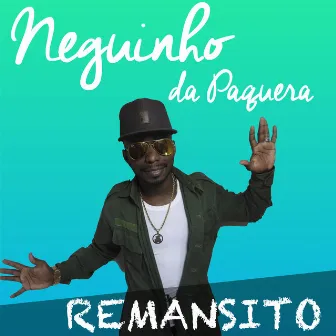 Remansito by Neguinho da paquera