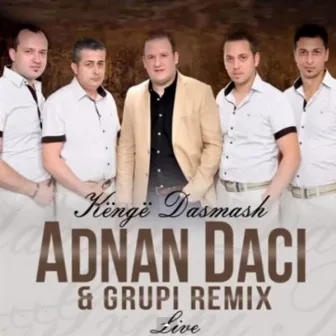 Kenge Dasmash (Live) by Adnan Daci