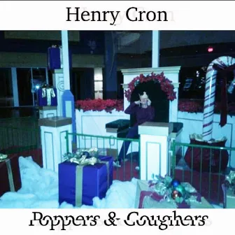 Poppers & Coughers by Henry Cron