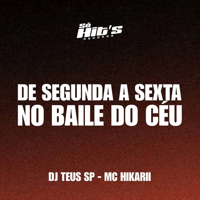 De Segunda a Sexta No Baile do Céu