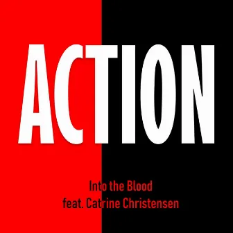 Action by Into the Blood