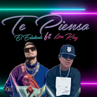 Te Pienso by El Estudiante