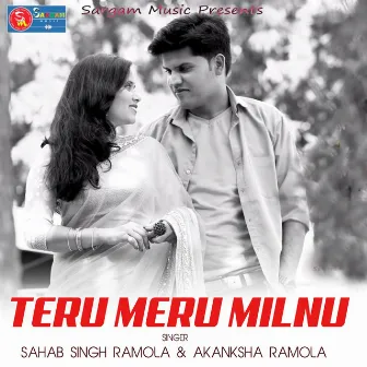 Teru Meru Milnu (Garhwali) by Sahab Singh Ramola