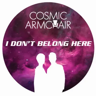 I Don't Belong Here - EP by Cosmic Armchair