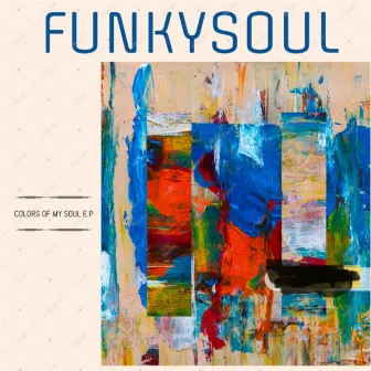 Colors Of My Soul by FunkySoul