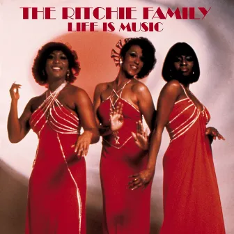 Life is Music by The Ritchie Family